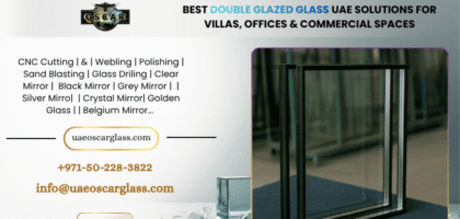 Best Double Glazed Glass UAE