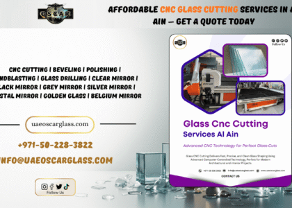 CNC Glass Cutting Shop in Al Ain