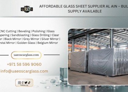 Glass Sheet Supplier Al Ain